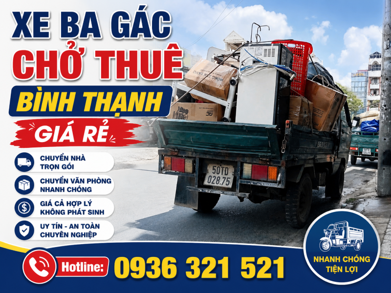 Xe Ba Gác Chở Thuê Bình Thạnh Giá Rẻ, Chở Hàng Nhanh – Uy Tín