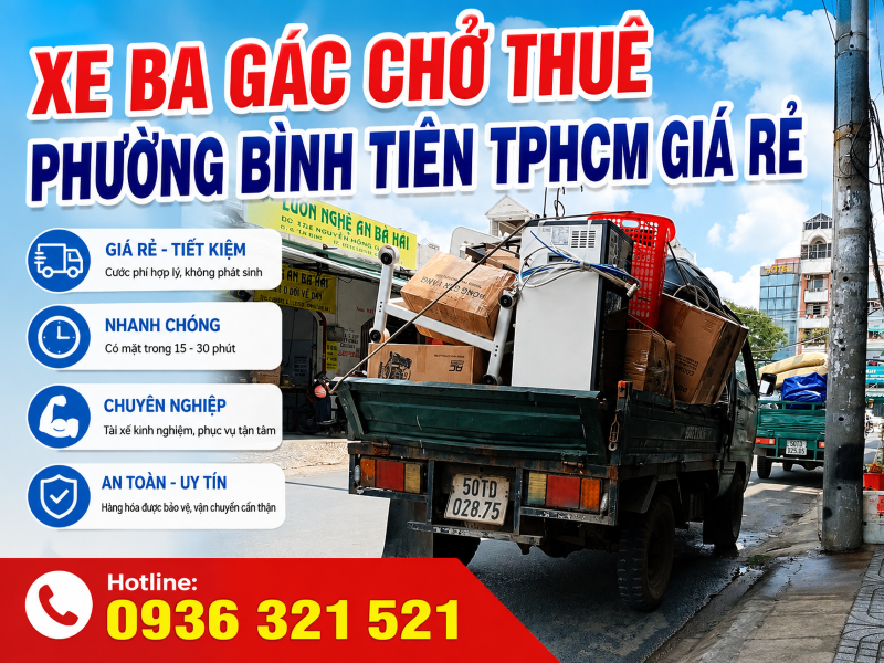 Xe Ba Gác Chở Thuê Phường Bình Tiên TPHCM – Nhanh Chóng, Giá Rẻ, 24/7