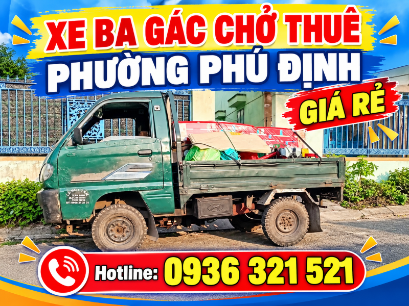 Xe Ba Gác Chở Thuê Phường Phú Định – Chở Hàng Tận Nơi, Nhanh Chóng