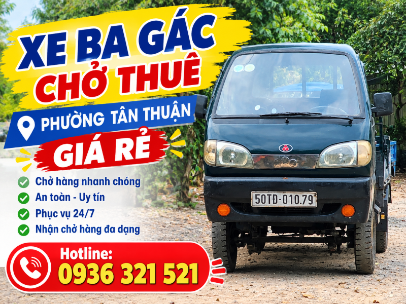 Xe ba gác chở thuê phường Tân Thuận – Nhanh, tiện lợi, tiết kiệm